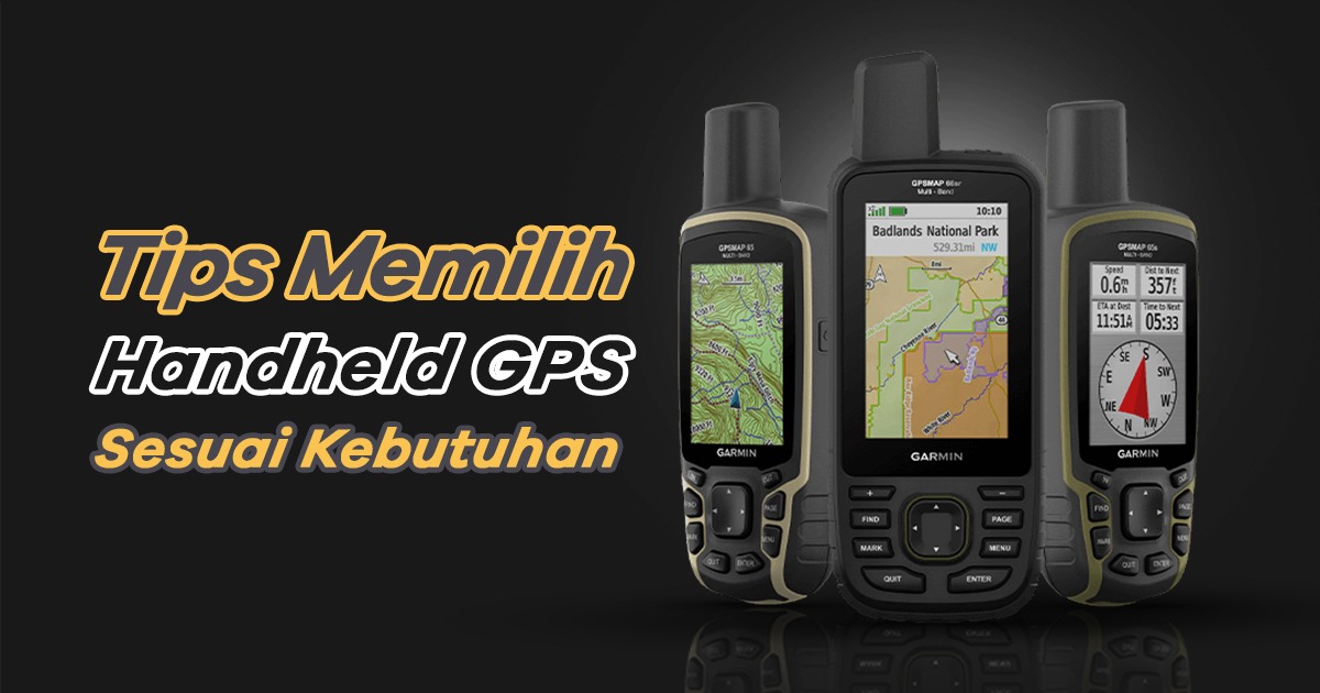 Tips memilih handheld GPS