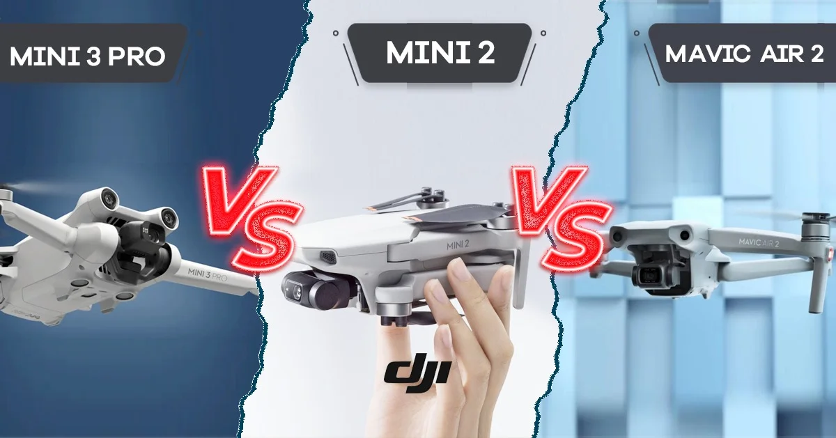 DJI Mini 3 Pro vs DJI Mini 2 vs Mavic Air 2