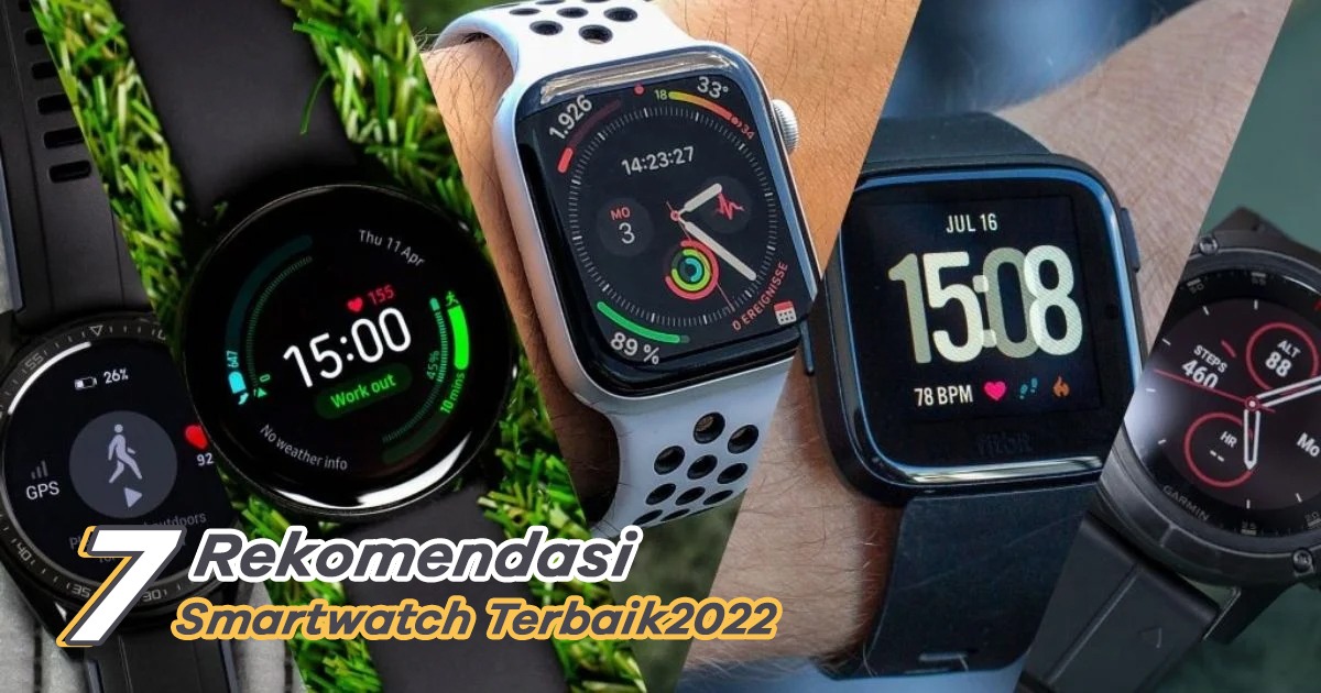 7 Rekomendasi Smartwatch Terbaik Tahun 2022 Doran Gadget
