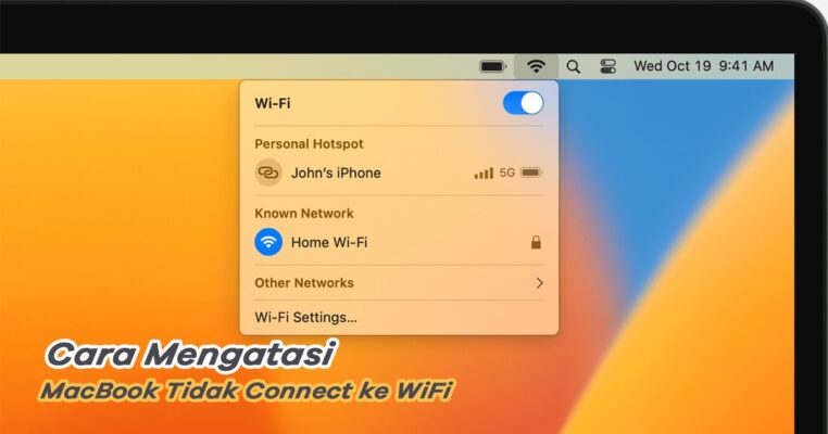 Mengapa MacBook Tidak Bisa Connect WiFi? Ini Solusinya!