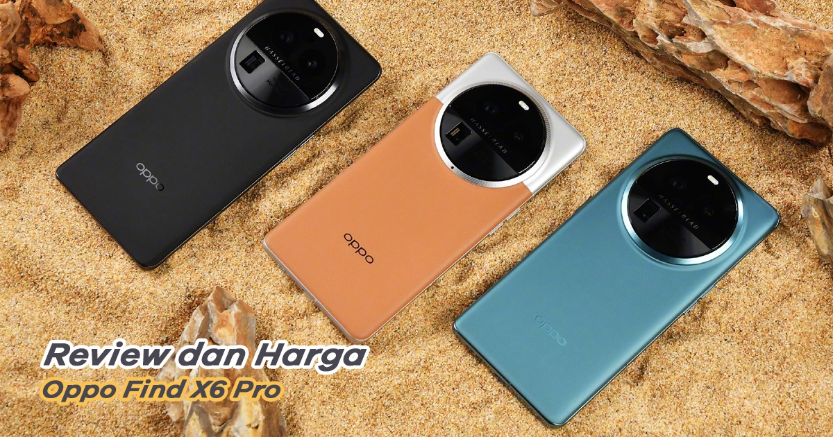 Review dan Harga Oppo Find X6 Pro