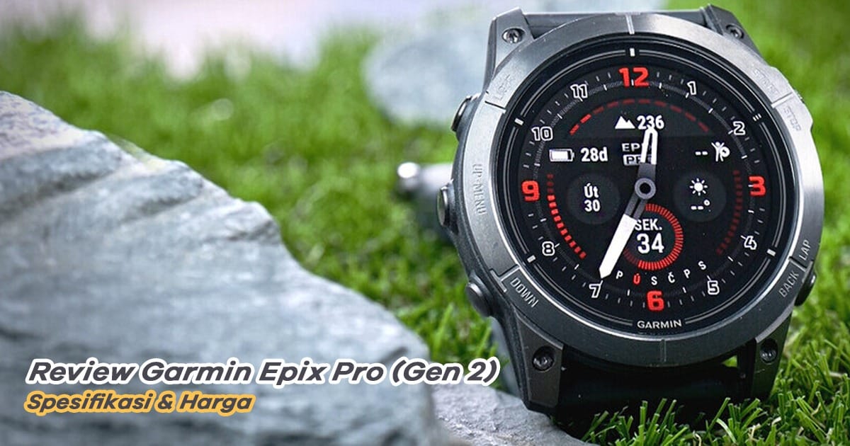 Review Garmin Epix Pro Gen 2 Spesifikasi Fitur Dan Harganya Review Garmin Epix Pro Gen 2 Spesifikasi Fitur Dan Harganya
