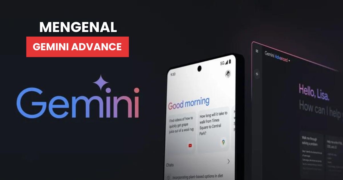 Apa itu Google Gemini Advanced