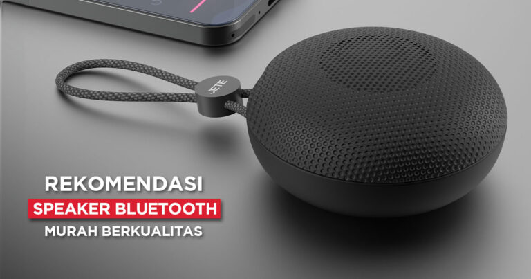 16 Rekomendasi Speaker Bluetooth Murah Berkualitas 2026