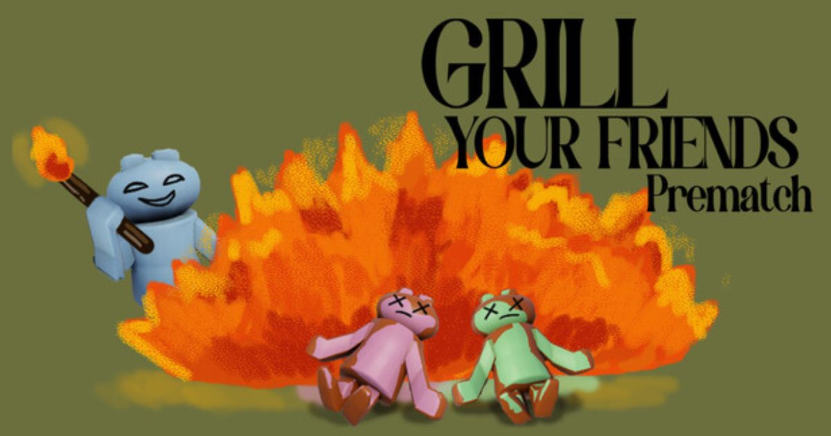 Grill Your Friends Prematch