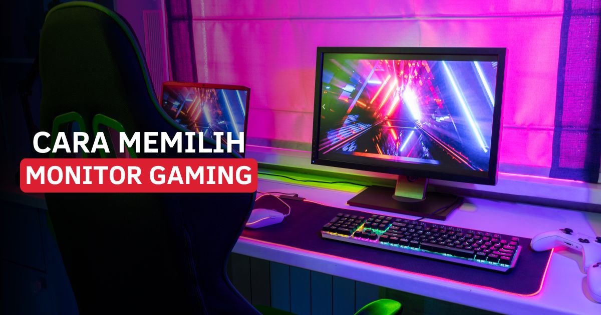 Cara memilih Monitor Gaming