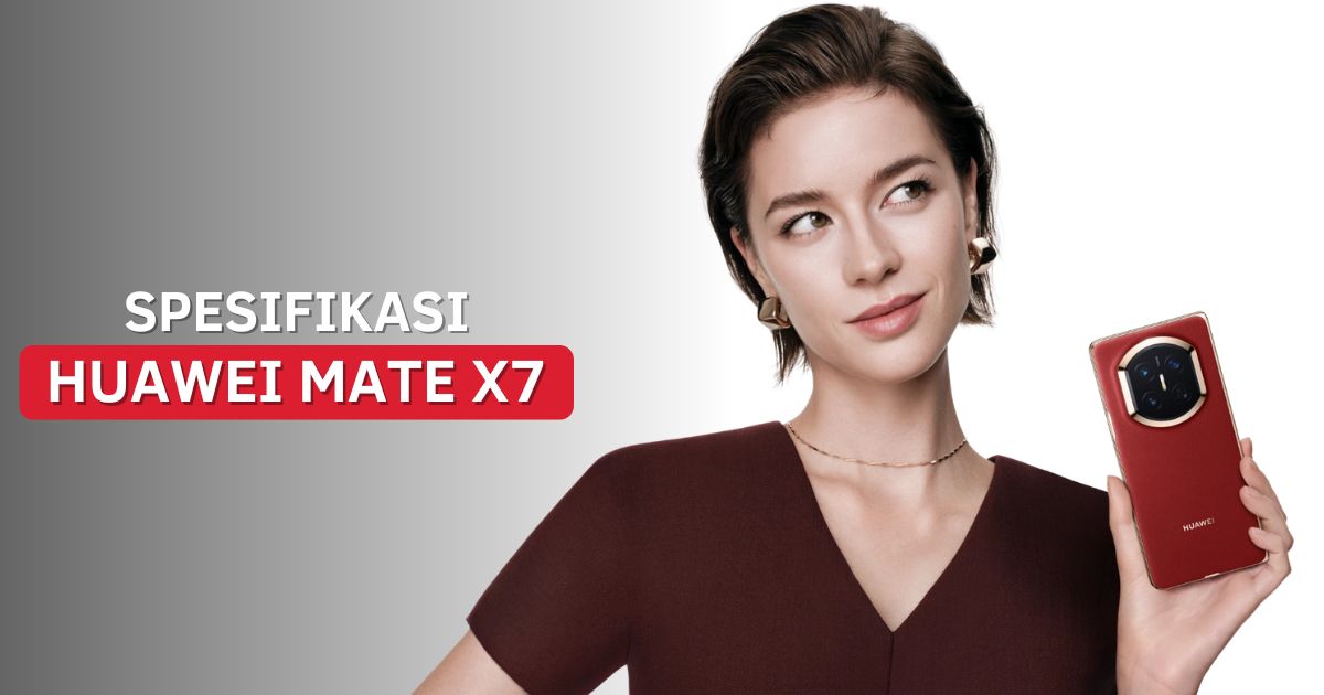 Spesifikasi Huawei Mate X7