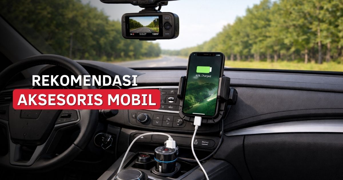 Rekomendasi Aksesoris Mobil