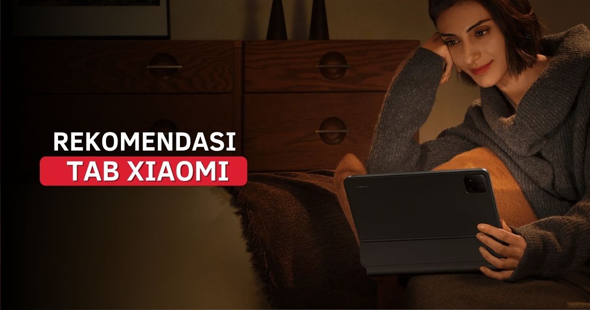 _Rekomendasi Tab Xiaomi Terbaik