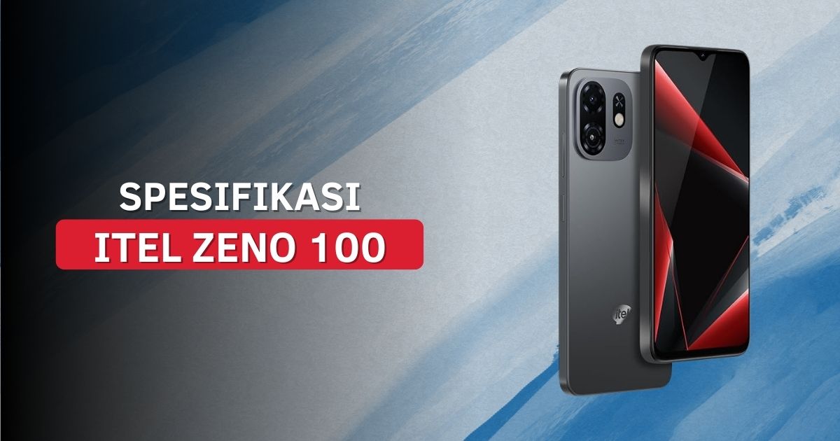 Spesifikasi Itel Zeno 100