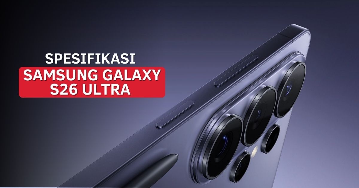 spesifikasi Samsung Galaxy S26 Ultra