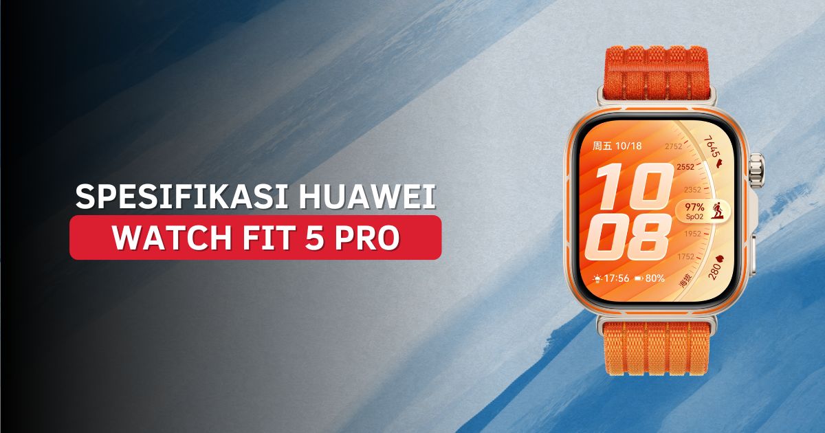 Spesifikasi Huawei Watch Fit 5 Pro