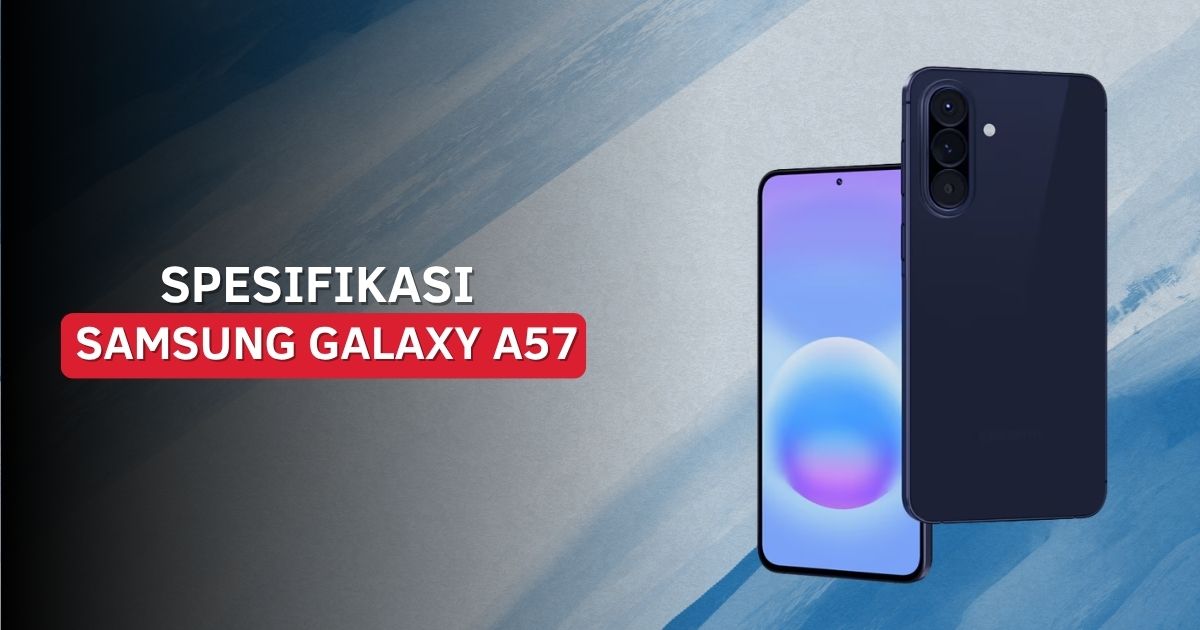 Spesifikasi Samsung Galaxy A57
