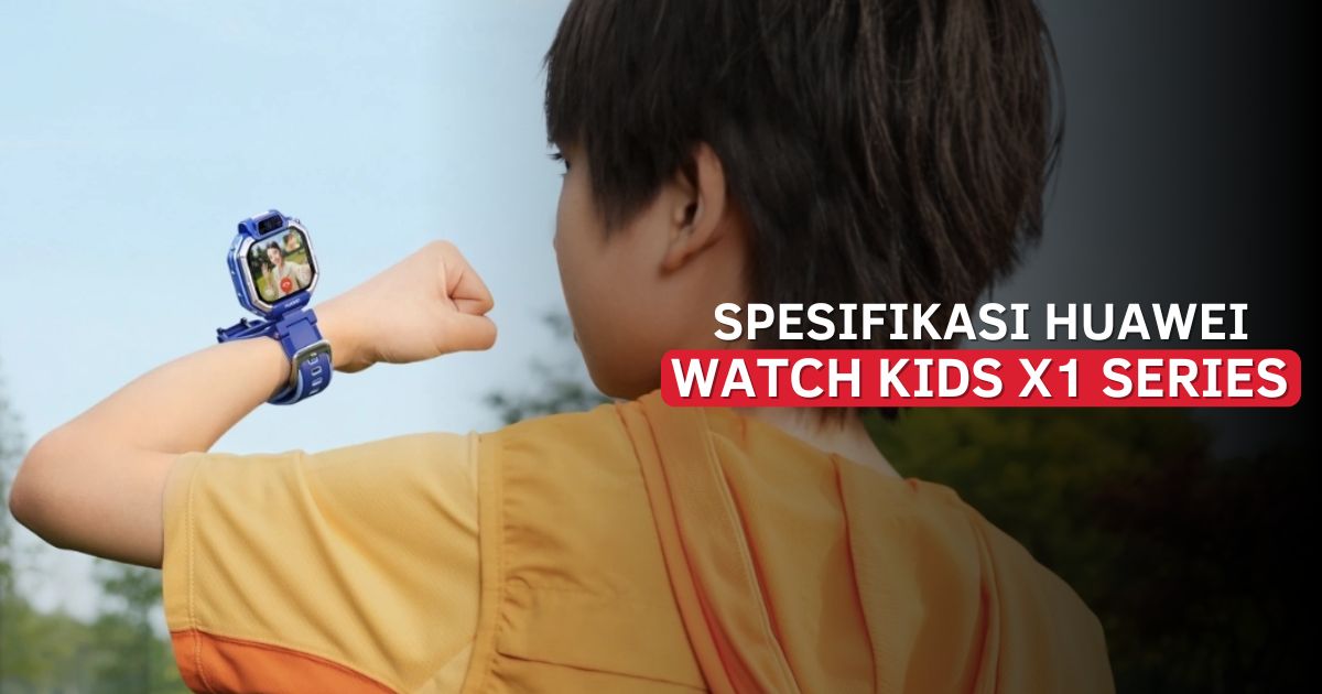 Spesifikasi Huawei Watch Kids X1 Series