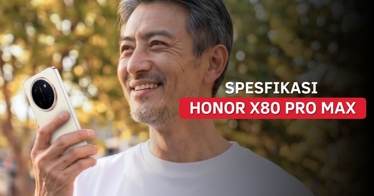 Spesfikasi HONOR X80 Pro Max
