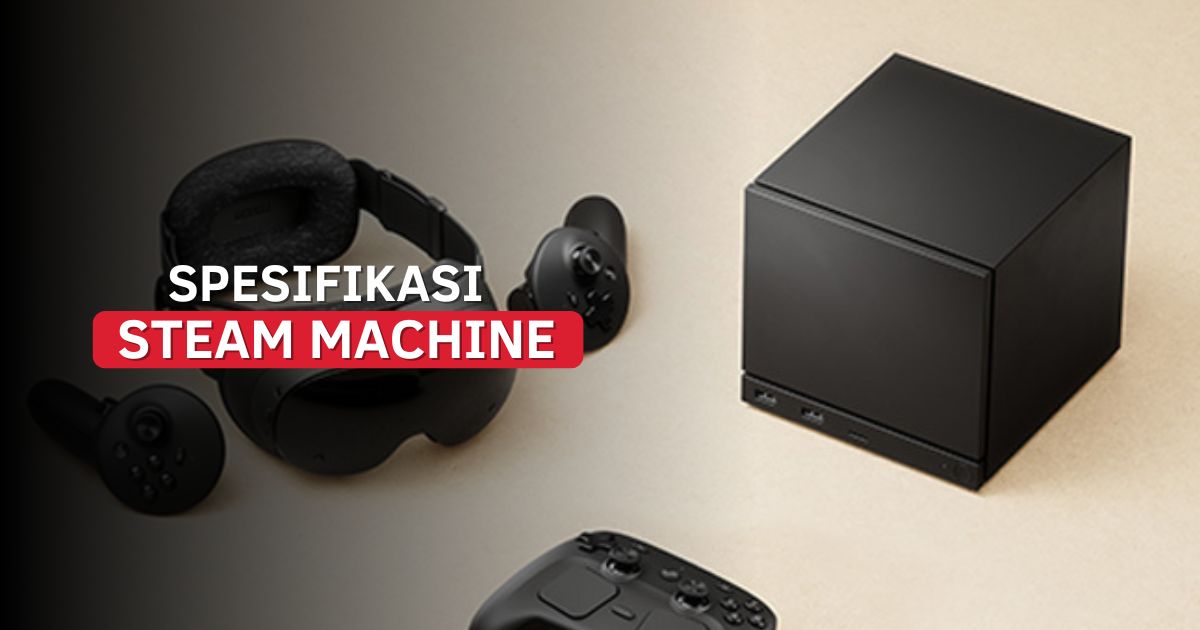 Spesifikasi Steam Machine